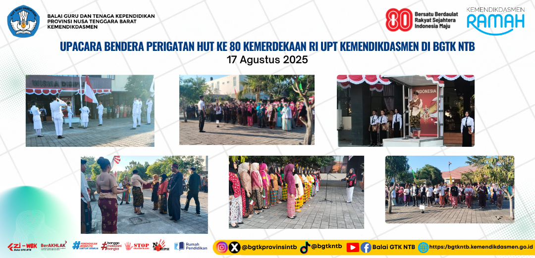 Upacara Peringatan HUT ke-80 Kemerdekaan RI di NTB: Tiga UPT Kemendikdasmen Gelar Upacara Bersama